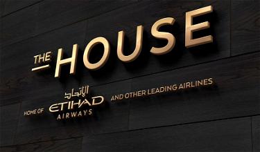 More On Etihad’s New Lounge Concept, “The House”